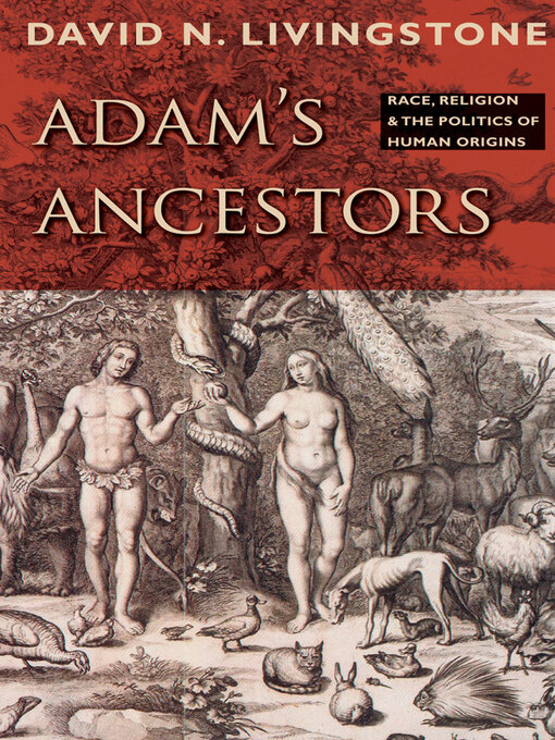 Title details for Adam's Ancestors by David N. Livingstone - Available